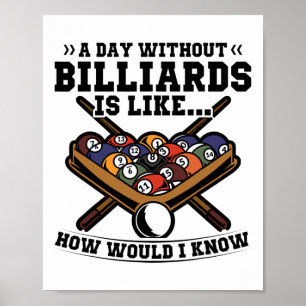 Affiche Un Jour Sans Billard, C'Est Comme Un Billard Billa