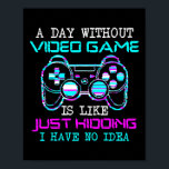 Affiche Un Jour Sans Jeu Vidéo C'Est Comme De L'Enlèvement<br><div class="desc">Un Jour Sans Jeu Vidéo Est Comme Un Jeu De Joueur Drôle. Un cadeau parfait pour votre père, maman, papa, hommes, femmes, amis et membres de la famille le jour de Thanksgiving, Noël, Fête des mères, Fête des pères, 4 juillet, 1776 Jour indépendant, Fête des anciens combattants, Fête de l'Halloween,...</div>
