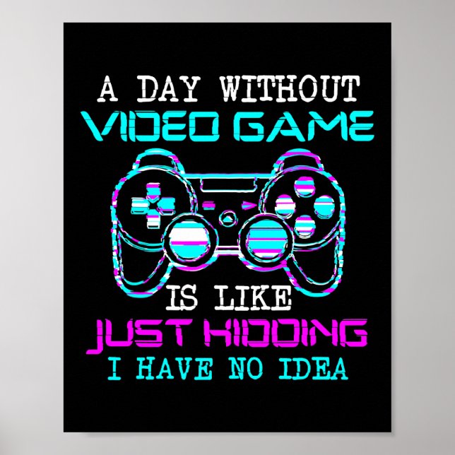 Affiche Un Jour Sans Jeu Vidéo C'Est Comme De L'Enlèvement (Devant)