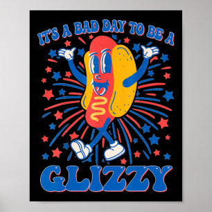 Affiche Un Mauvais Jour Pour Être Un Glizzant 4 Juillet Ho