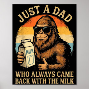 Affiche Un papa qui est revenu avec le lait Bigfoot Papa