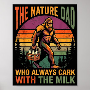 Affiche Un papa qui est revenu avec le lait bigfoot papa