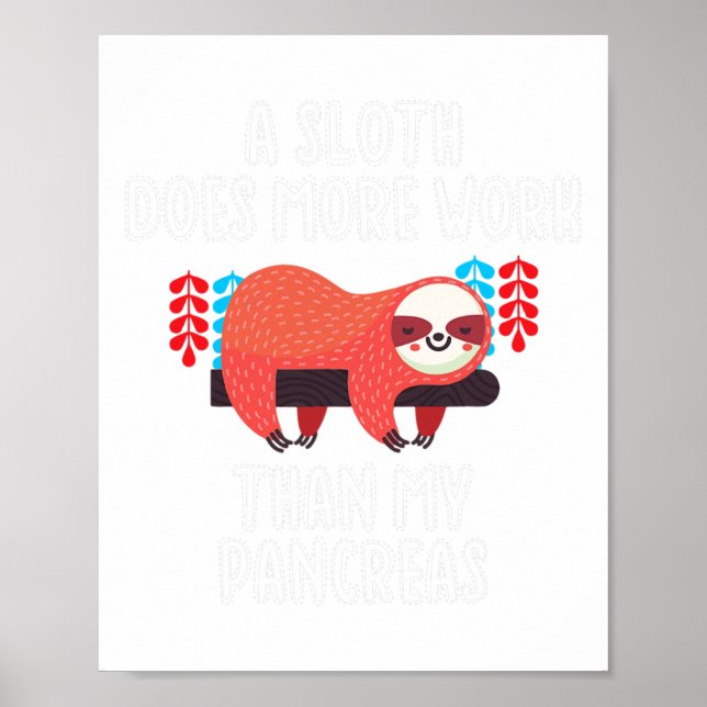 Affiche Un Paresseux Fonctionne Plus Que Mes Pancréas - Di (Devant)