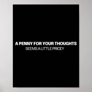 Affiche Un penny pour vos pensées - Blague 