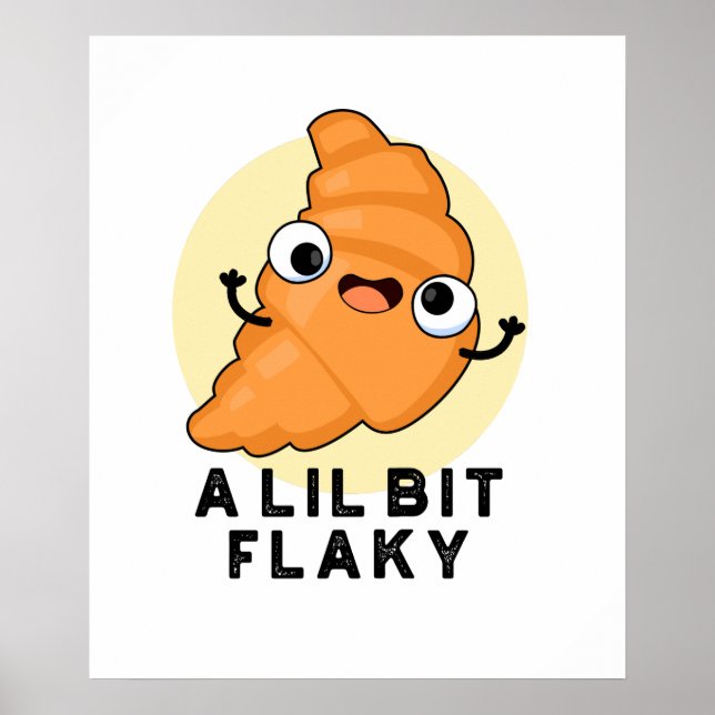Affiche Un Petit Peu Flaky Drôle Croissant Pâtissier (Devant)