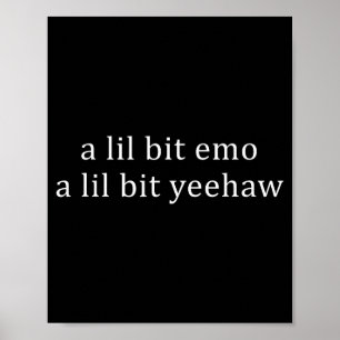 Affiche Un peu emo un peu yeehaw citation drôle drôle