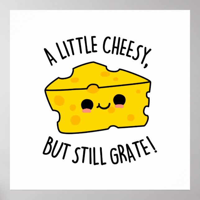 Affiche Un Peu Fromage Mais Toujours Gratter Funky Pun au  (Devant)
