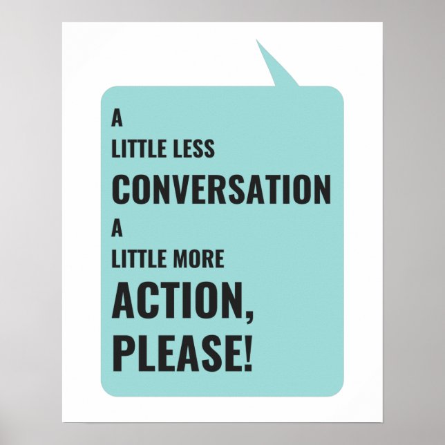 Affiche Un Peu Moins De Conversation, Un Peu Plus D'Action (Devant)