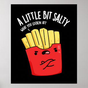 Affiche Un peu salé Funny Fries Pun fond noir