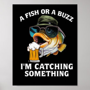 Affiche Un poisson ou un bourdonnement, je capture quelque