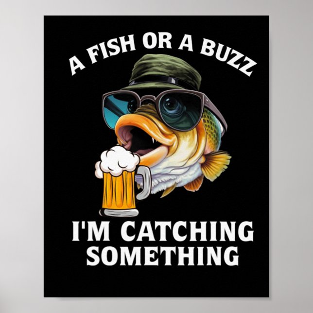 Affiche Un poisson ou un bourdonnement, je capture quelque (Devant)