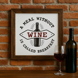 Affiche Un Repas Sans Vin S'Appelle Petit-Déjeuner