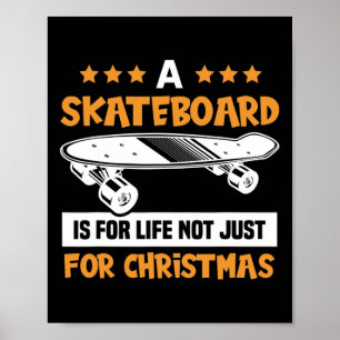 Affiche Un skateboard est pour la vie, pas seulement pour
