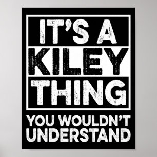 Affiche Un truc Kiley que vous ne comprendriez pas T-shirt