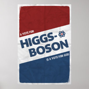Affiche Un Vote Pour Higgs-Boson Est Un Vote Pour Dieu !