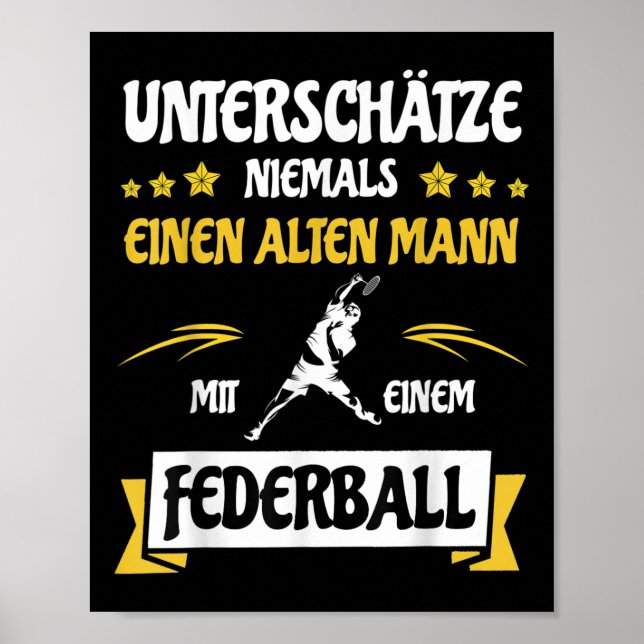 Affiche Underestimate Never An Old Man _ Badminton Shuttle (Devant)