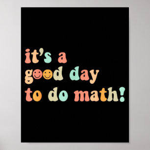 Affiche Une Bonne Journée Pour Faire Des Maths Professeur 