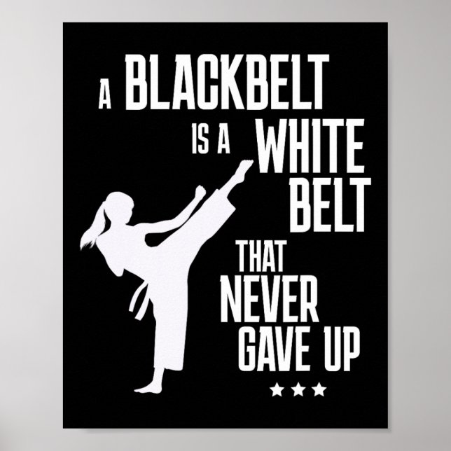Affiche Une Ceinture Noire Est Une Ceinture Blanche Qui N' (Devant)