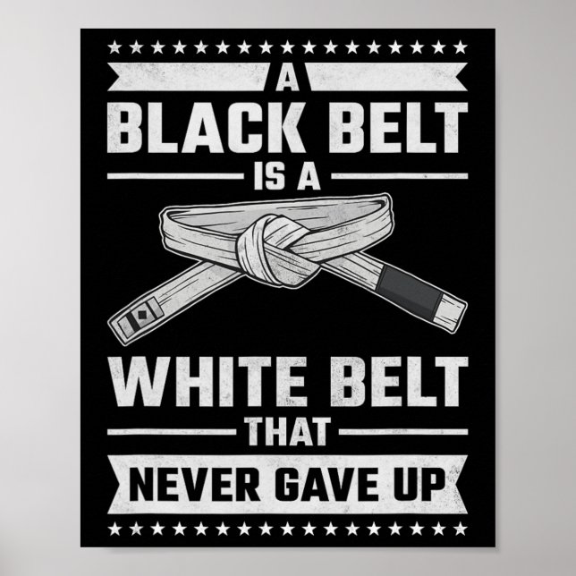 Affiche Une ceinture noire est une ceinture blanche qui n' (Devant)