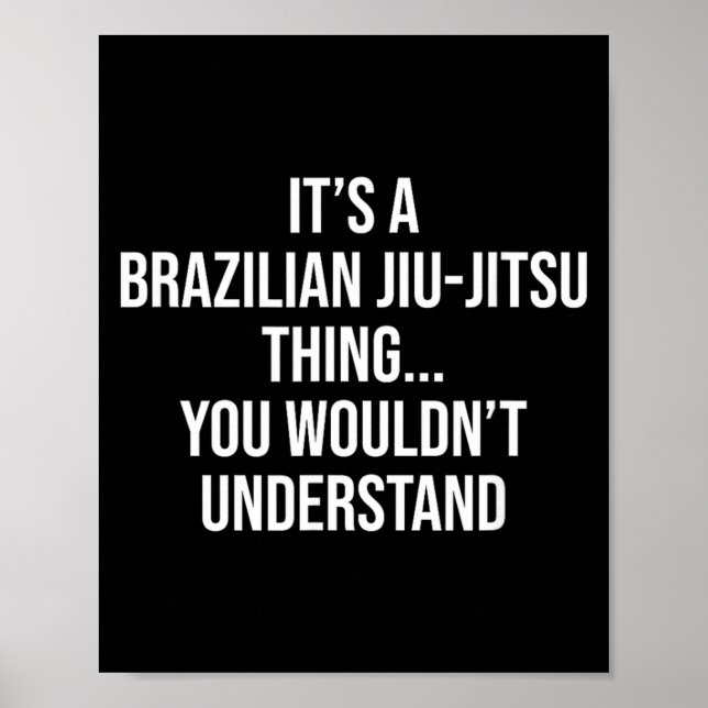 Affiche une chose de jiu-jitsu brésilien ne comprendrait p (Devant)