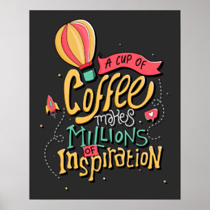 Affiche Une coupe de café fait des millions d'inspirations