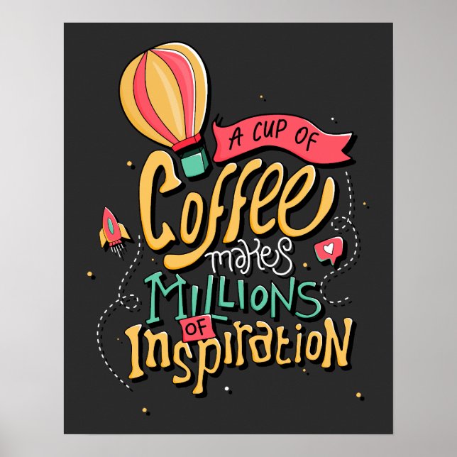 Affiche Une coupe de café fait des millions d'inspirations (Devant)