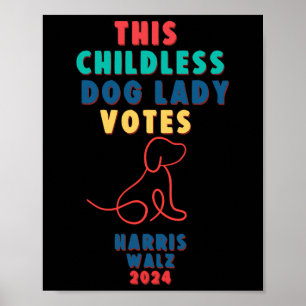 Affiche Une dame chien sans enfants vote Kamala - Harris W