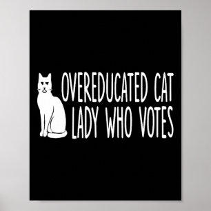 Affiche Une Femme Au Chat Suréduquée Qui Vote Pour Le Prés