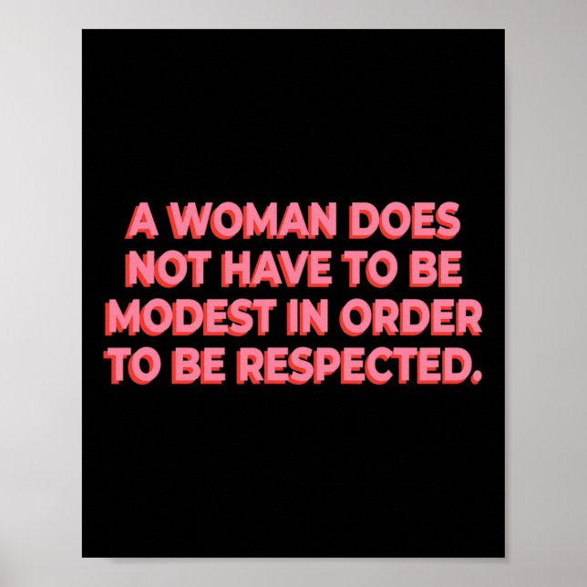 Affiche Une Femme N'A Pas À Être Modeste Pour Être Respect (Devant)