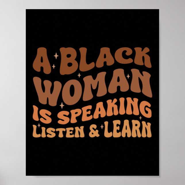 Affiche Une Femme Noire Parle Écouter Et Apprendre Melanin (Devant)