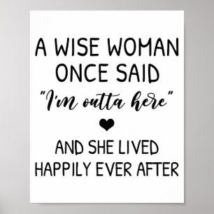 Affiche Une femme sage a dit un jour un cadeau de citation