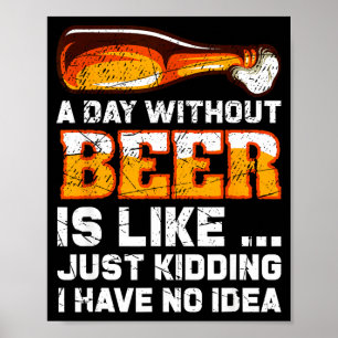 Affiche Une journée sans bière - Citation drôle sur la biè
