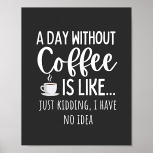 Affiche Une Journée Sans Café Amusant Café Don