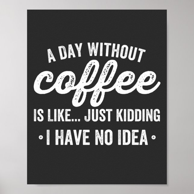 Affiche une journée sans café est comme une plaisanterie (Devant)