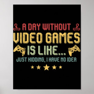 Affiche Une Journée Sans Jeux Vidéo Est Comme Un Joueur Vi