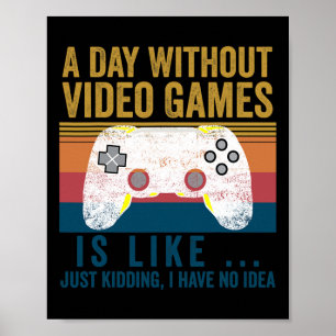 Affiche Une Journée Sans Jeux Vidéo Jeu Drôle Joueur Vidéo
