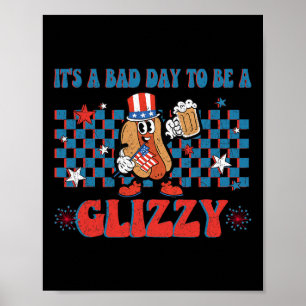 Affiche Une mauvaise journée pour être un Glizzy drôle 4 j