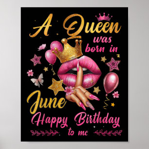 Affiche Une Reine De Femmes Est Née En Juin Joyeux Anniver