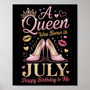 Affiche Une Reine Est Née En Juillet Joyeux Anniversaire À