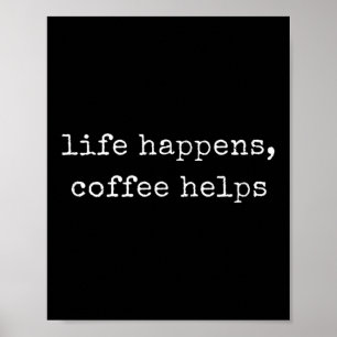 Affiche Une Vie Motivationnelle Drôle Se Produit, Café Aid
