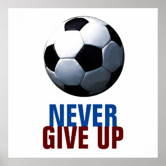 Affiche Unique Moderne N'Abandonne Jamais Le Football