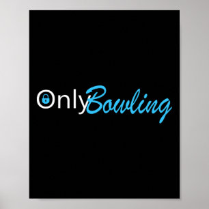 Affiche Uniquement Bowling Funny Adulte Humour Bowling Cad