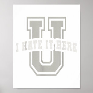 Affiche Université Sarcastique Je La Déteste Ici Vous Dipl