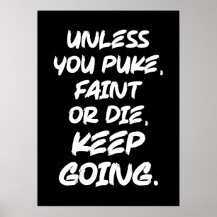 Affiche Unless You Puke, Faint or Die, Keep Going - Gym