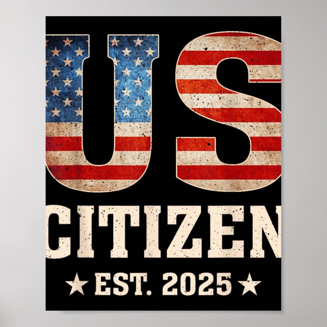 Affiche Us Citizen Est 2025 Us Drapeau Nouvelle Citoyennet (Devant)