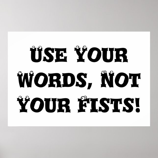 Affiche Use Your Words, Not Your Fists - Anti Bully (Devant)