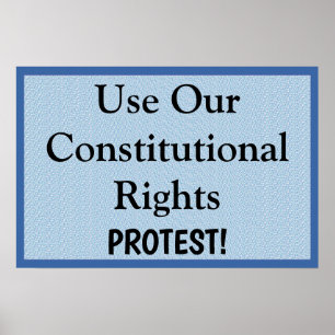 Affiche Utiliser nos droits constitutionnels -- Protester