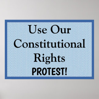Affiche Utiliser nos droits constitutionnels -- Protester