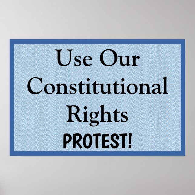 Affiche Utiliser nos droits constitutionnels --  Protester (Devant)