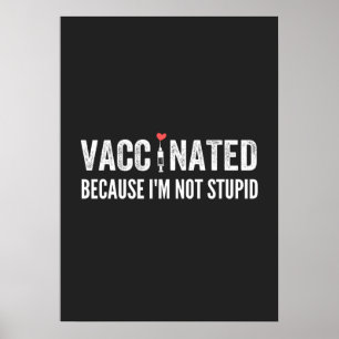 Affiche Vaccinated Because I'm